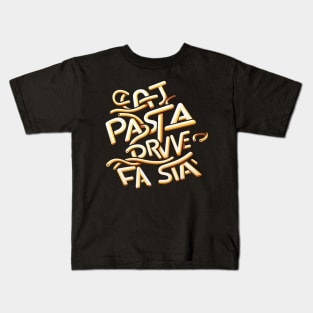 eat pasta drive fasta Kids T-Shirt